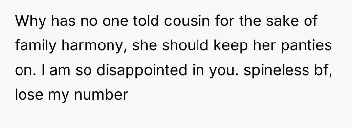 Why has no one told cousin for the sake of...