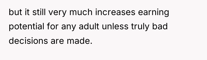 but it still very much increases earning potential for any...