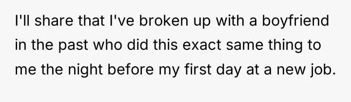I'll share that I've broken up with a boyfriend in...