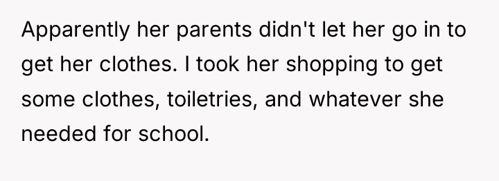 Apparently her parents didn't let her go in to get...