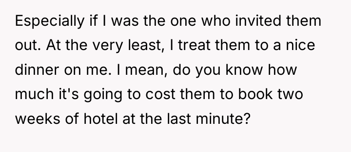Especially if I was the one who invited them out....