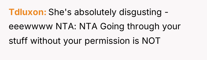 Tdluxon She's absolutely disgusting - eeewwww NTA: NTA Going through...
