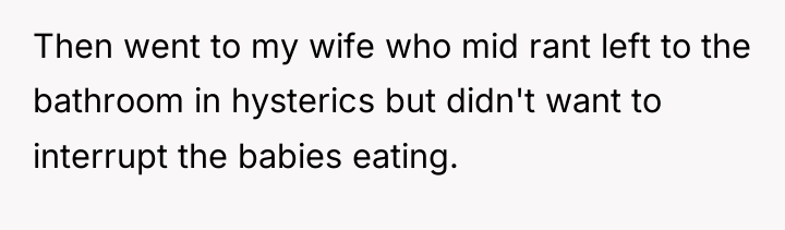 Then went to my wife who mid rant left to...
