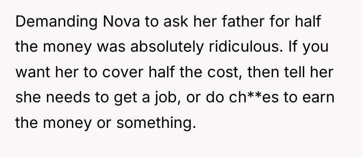 Demanding Nova to ask her father for half the money...