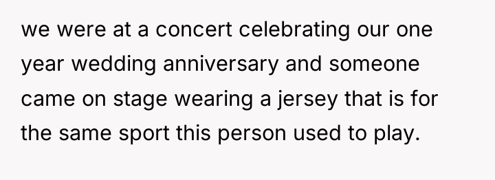 we were at a concert celebrating our one year wedding...