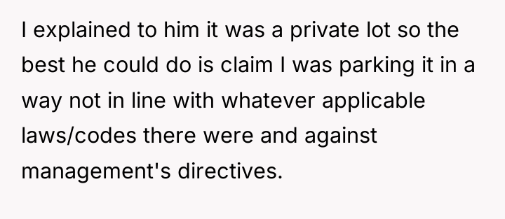 I explained to him it was a private lot so...
