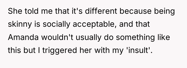 She told me that it's different because being skinny is...