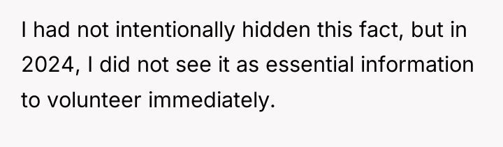 I had not intentionally hidden this fact, but in 2024,...