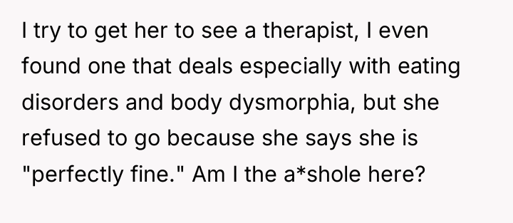 I try to get her to see a therapist, I...
