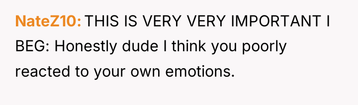 NateZ10 THIS IS VERY VERY IMPORTANT I BEG: Honestly dude...