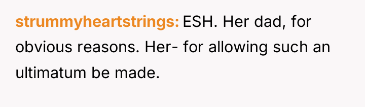 strummyheartstrings ESH. Her dad, for obvious reasons. Her- for allowing...