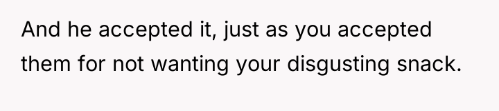 And he accepted it, just as you accepted them for...