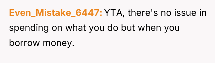 Even_Mistake_6447 YTA, there's no issue in spending on what you...