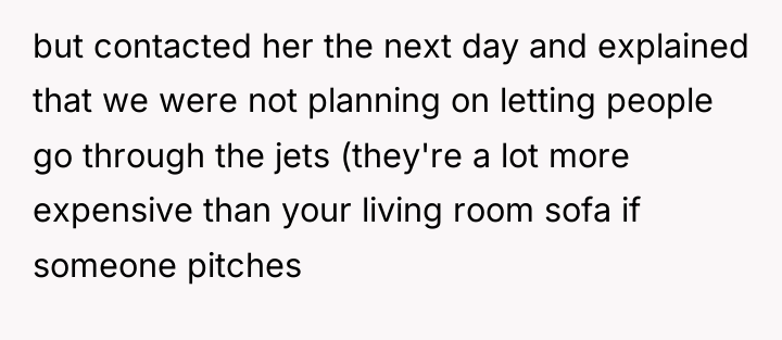 but contacted her the next day and explained that we...