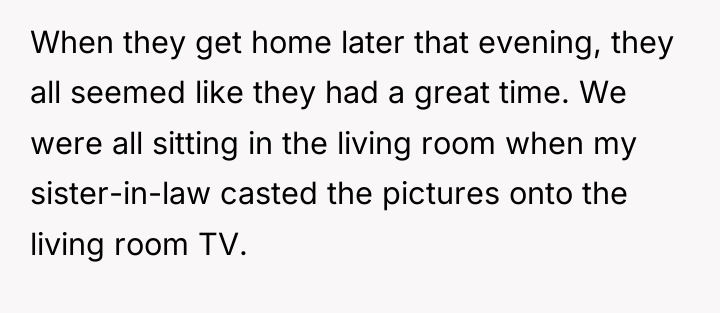 When they get home later that evening, they all seemed...