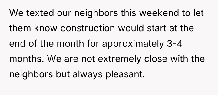 We texted our neighbors this weekend to let them know...