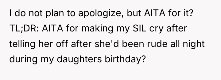 I do not plan to apologize, but AITA for it?...