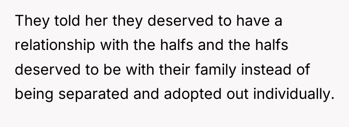 They told her they deserved to have a relationship with...