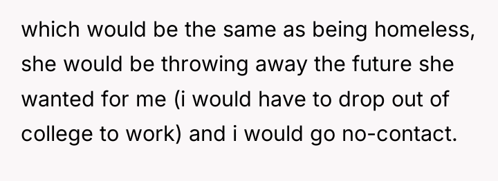 which would be the same as being homeless, she would...