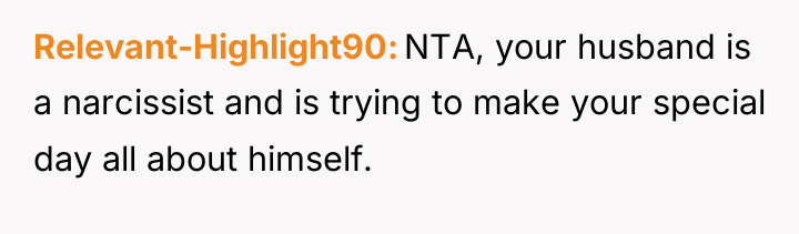 Relevant-Highlight90 NTA, your husband is a narcissist and is trying...