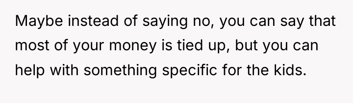 Maybe instead of saying no, you can say that most...