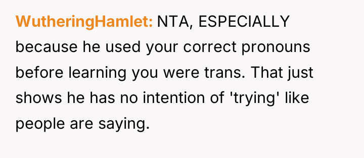 WutheringHamlet NTA, ESPECIALLY because he used your correct pronouns before...