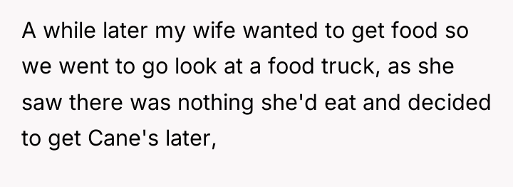 A while later my wife wanted to get food so...