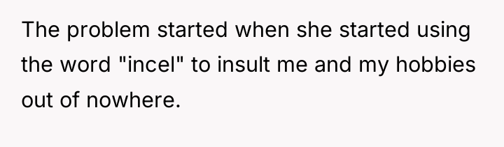 The problem started when she started using the word "incel"...