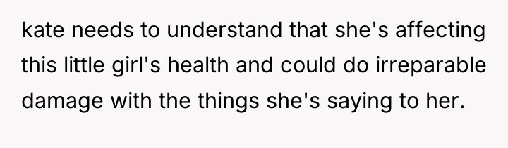 kate needs to understand that she's affecting this little girl's...