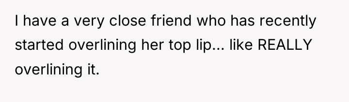 I have a very close friend who has recently started...