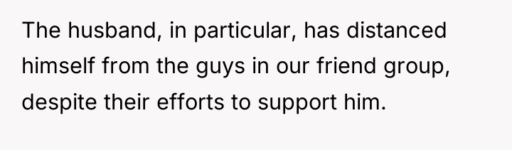 The husband, in particular, has distanced himself from the guys...
