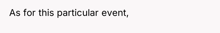 As for this particular event,