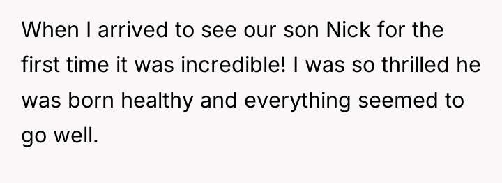 When I arrived to see our son Nick for the...