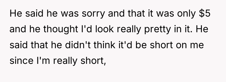 He said he was sorry and that it was only...