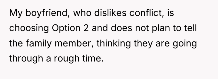 My boyfriend, who dislikes conflict, is choosing Option 2 and...