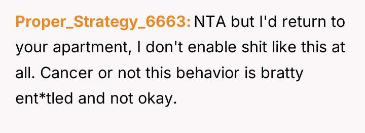 Proper_Strategy_6663 NTA but I'd return to your apartment, I don't...