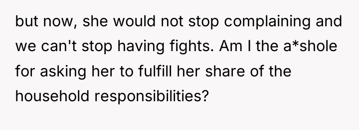 but now, she would not stop complaining and we can't...