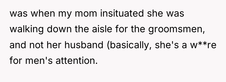 was when my mom insituated she was walking down the...