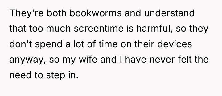 They're both bookworms and understand that too much screentime is...