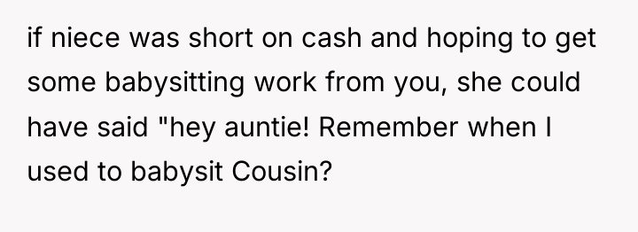 if niece was short on cash and hoping to get...