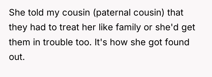 She told my cousin (paternal cousin) that they had to...