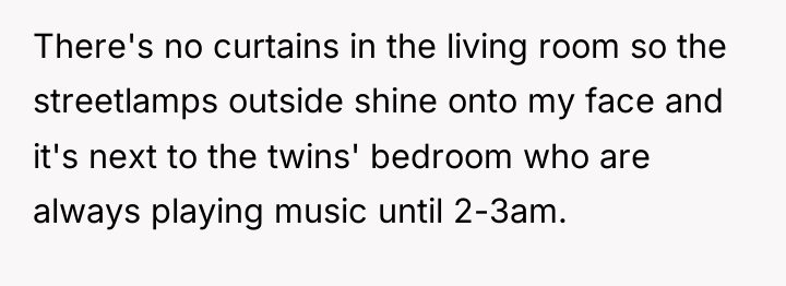 There's no curtains in the living room so the streetlamps...