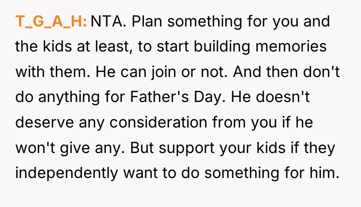 T_G_A_H NTA. Plan something for you and the kids at...
