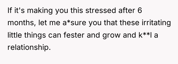 If it's making you this stressed after 6 months, let...