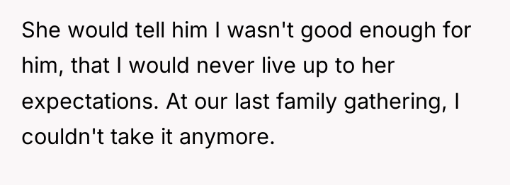 She would tell him I wasn't good enough for him,...