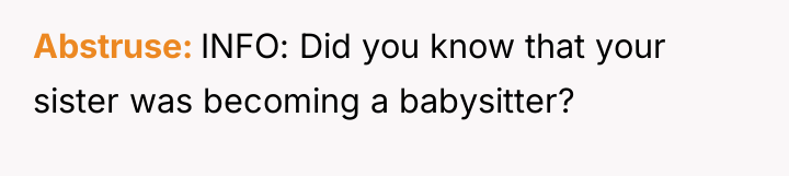 Abstruse INFO: Did you know that your sister was becoming...