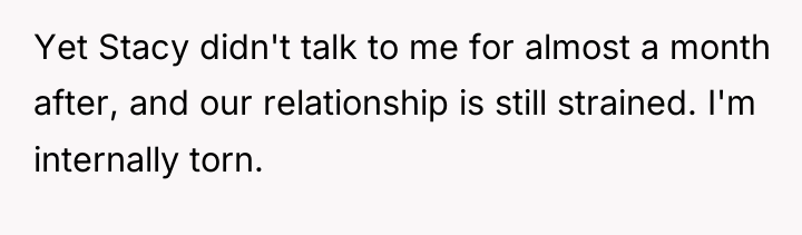 Yet Stacy didn't talk to me for almost a month...