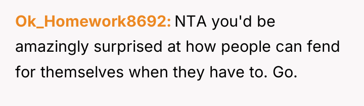 Ok_Homework8692 NTA you'd be amazingly surprised at how people can...