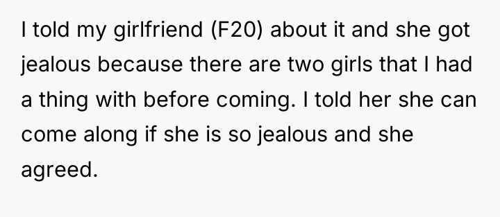 I told my girlfriend (F20) about it and she got...