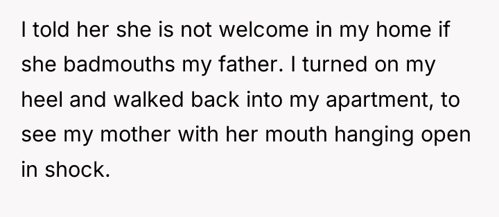 I told her she is not welcome in my home...